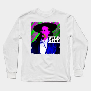 Wild Bill Long Sleeve T-Shirt